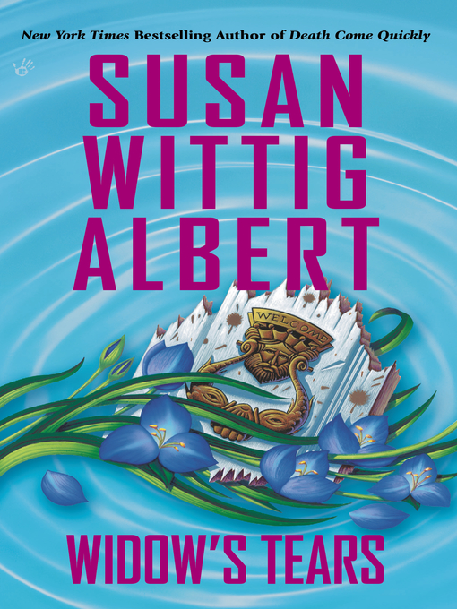 Title details for Widow's Tears by Susan Wittig Albert - Wait list